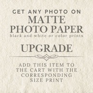Photograph Add-On,  Matte Paper - Color or Black and White Prints