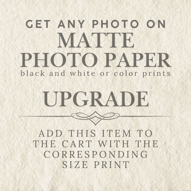 Photograph Add-On,  Matte Paper - Color or Black and White Prints