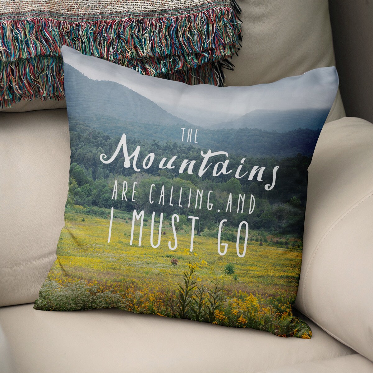 Mountains are Calling and I Must Go Throw Pillow Cover -